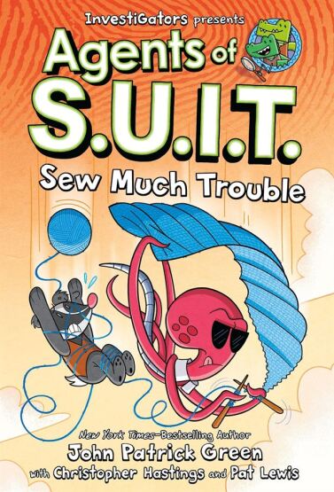Investigators: Agents of S.U.I.T.: Sew Much Trouble - First Second