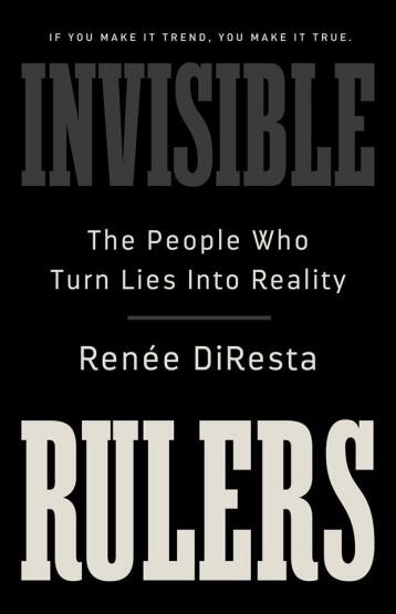 Invisible Rulers
The People Who Turn Lies Into Reality - 1