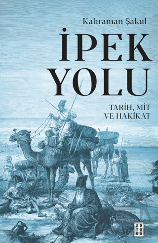 İpek Yolu - Ketebe Yayınları