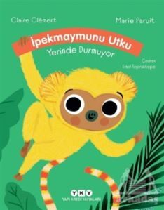İpekmaymunu Utku Yerinde Durmuyor - Yapı Kredi Yayınları