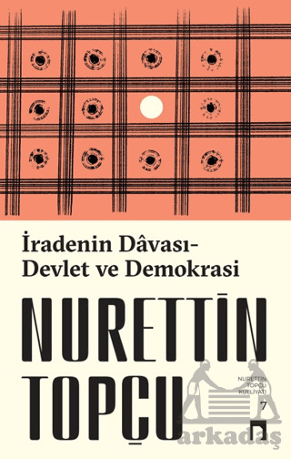 İradenin Davası / Devlet Ve Demokrasi - Dergah Yayınları