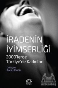 İradenin İyimserliği - İletişim Yayınevi