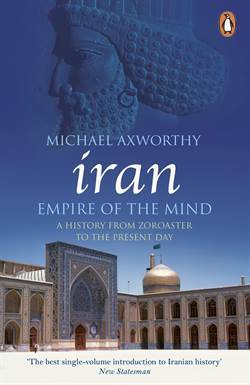 Iran: Empire Of The Mind (A History From Zoroaster To The Present Day) - 1