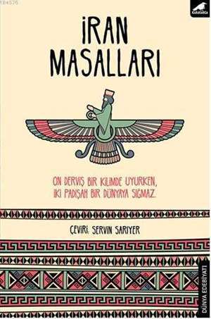 İran Masalları; On Derviş Bir Kilimde Uyurken, İki Padişah Bir Dünyaya Sığmaz - 1