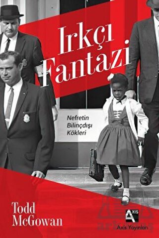 Irkçı Fantazi - Nefretin Bilinçdışı Kökleri - Axis Yayınları