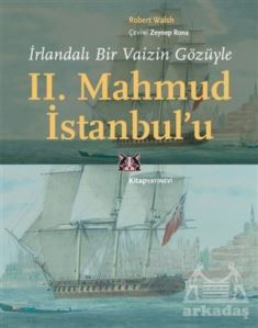 İrlandalı Bir Vaizin Gözüyle 2. Mahmud İstanbul’U - Kitap Yayınevi