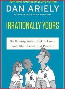 Irrationaly Yours: On Missing Socks, Pickup Lines, And Other Existential Puzzles - Harper Perennial (USA)