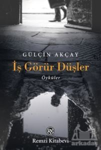 İş Görür Düşler - Remzi Kitabevi