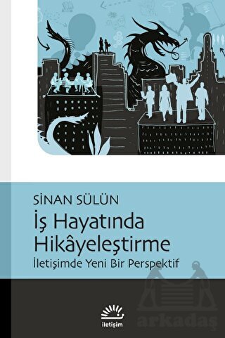 İş Hayatında Hikayeleştirme - İletişim Yayınevi