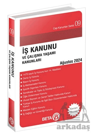 İş Kanunu Ve Çalışma Yaşamı Kanunları - Ağustos 2024 - Beta Yayınevi