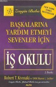 İş Okulu; Başkalarına Yardım Etmeyi Sevenler İçin - Alfa Yayınları