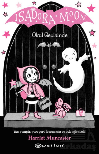 Isadora Moon Okul Gezisinde - Epsilon Yayınevi