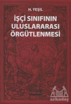 İşçi Sınıfının Uluslararası Örgütlenmesi - Dönüşüm Yayınları