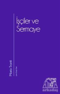 İşçiler Ve Sermaye - Otonom Yayıncılık