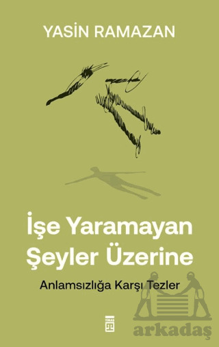 İşe Yaramayan Şeyler Üzerine - Timaş Yayınları