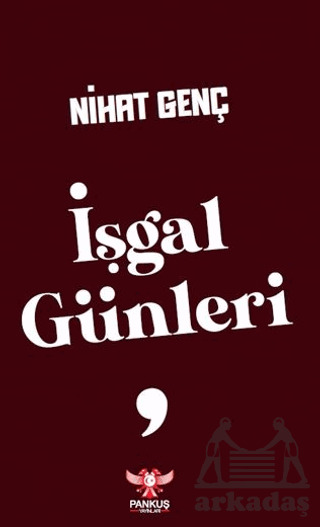 İşgal Günleri - Pankuş Yayınları