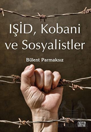 Işid, Kobani Ve Sosyalistler - Nota Bene Yayınları