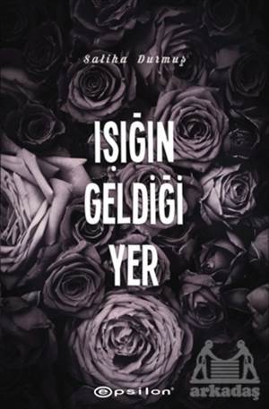 Işığın Geldiği Yer - Epsilon Yayınevi