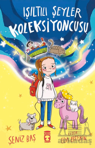 Işıltılı Şeyler Koleksiyoncusu - Timaş Çocuk