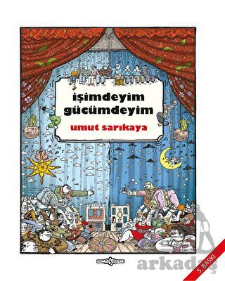 İşimdeyim Gücümdeyim-Cilt 1 - Komikşeyler Yayıncılık