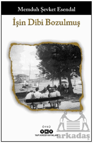 İşin Dibi Bozulmuş - Yapı Kredi Yayınları