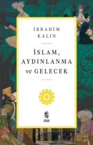 İslam, Aydınlanma Ve Gelecek - 1