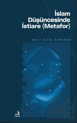 İslam Düşüncesinde İstiare (Metafor) - 1