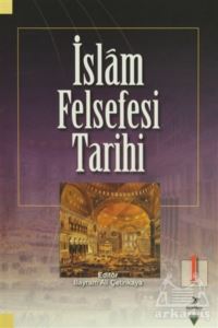 İslam Felsefesi Tarihi 1 - Grafiker Yayınları