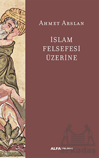 İslam Felsefesi Üzerine - 1