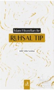 İslam Filozofları İle Ruhsal Tıp - 1