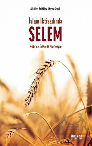 İslam İktisadında Selem - Fıkhi Ve İktisadi Yönleriyle - İktisat Yayınları
