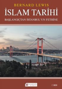 İslam Tarihi: Başlangıçtan İstanbul`un Fethine - Politika ve Savaşlar - 1