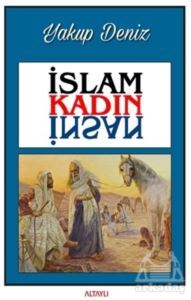 İslam Kadın İnsan - Altaylı Yayınları