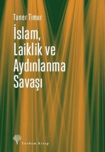 İslam Laiklik Ve Aydınlanma Savaşı - Yordam Kitap