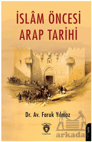 İslam Öncesi Arap Tarihi - Dorlion Yayınları