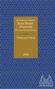 İslam Siyaset Düşüncesi - Büyük Selçuklu Dönemi - 1