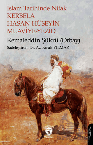 İslam Tarihinde Nifak Kerbela Hasan-Hüseyin Muaviye-Yezid - Dorlion Yayınları