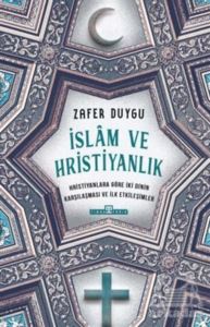 İslam Ve Hristiyanlık - 1