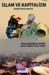İslam ve Kapitalizm; Medineden İnsanlığa - 1