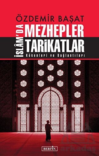 İslam'da Mezhepler Tarikatlar - Berfin Yayınları