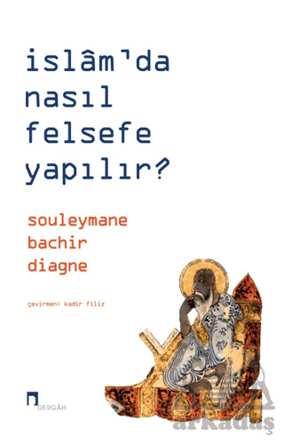 İslam’Da Nasıl Felsefe Yapılır? - 1