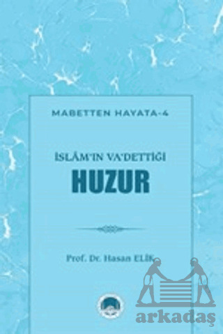 İslam'ın Va'dettiği Huzur - Marmara Akademi Yayınları