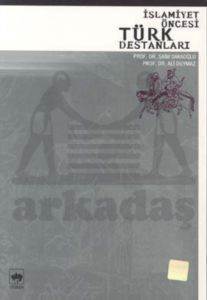 İslamiyet Öncesi Türk Destanları - Ötüken Neşriyat