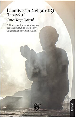 İslamiyet’İn Geliştirdiği Tasavvuf - Dorlion Yayınları