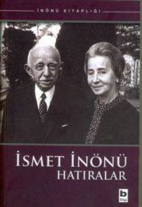 İsmet İnönü Hatıralar - Bilgi Yayınevi