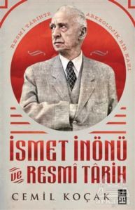 İsmet İnönü Ve Resmi Tarih - Timaş Yayınları
