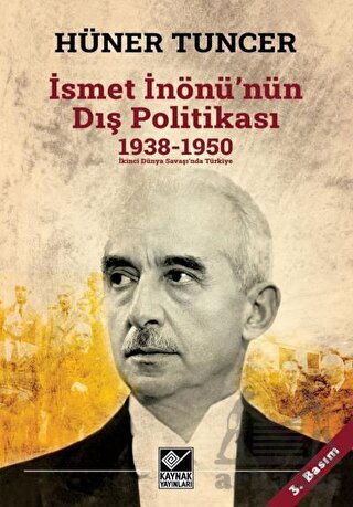 İsmet İnönü'nün Dış Politikası - Kaynak Yayınları