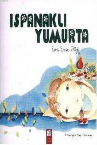 Ispanaklı Yumurta; 5-7 Yaş - Final Kültür Sanat Yayınları