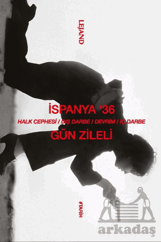 İspanya '36 & Halk Cephesi-Dış Darbe-Devrim-İç Darbe - Lejand