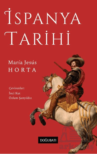 İspanya Tarihi - Doğu Batı Yayınları